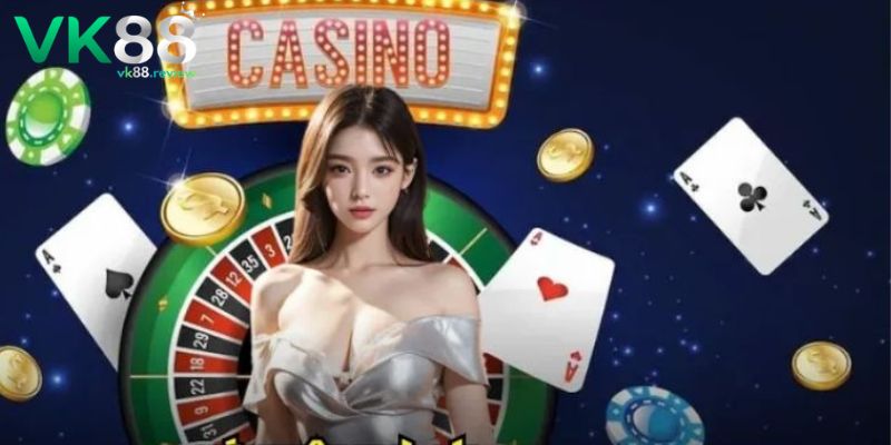 Các tựa game casino trực tuyến tại VK88